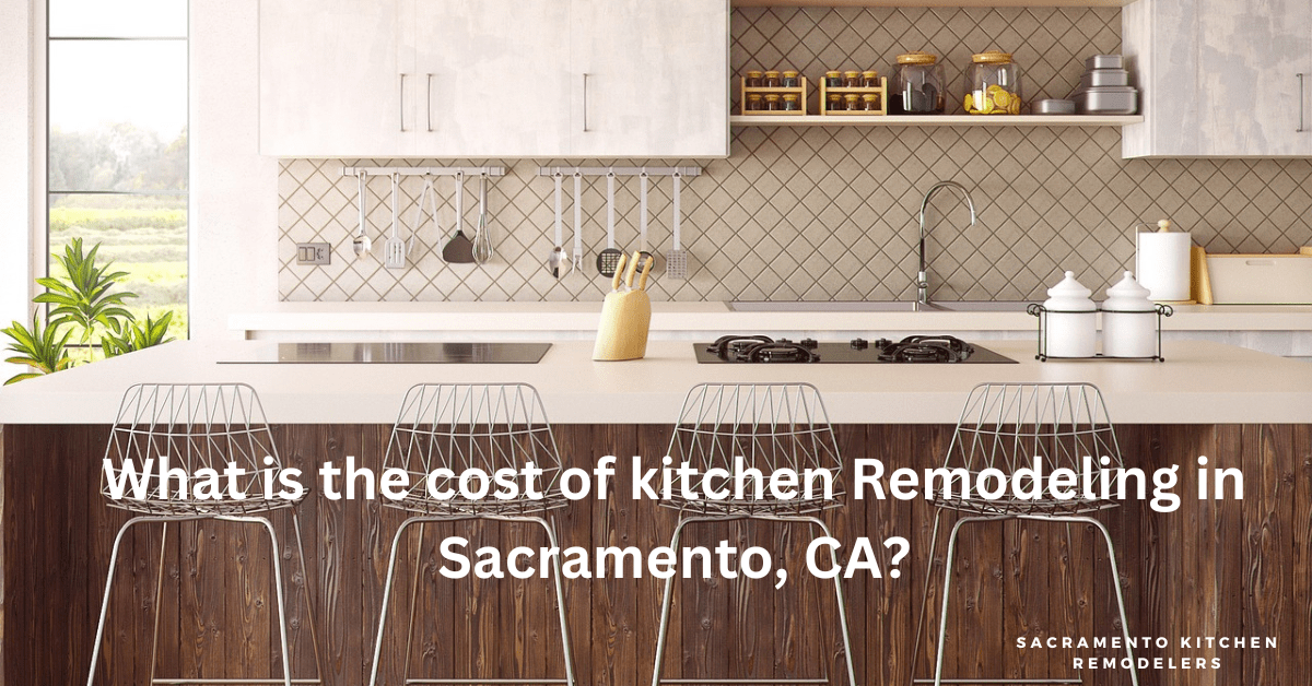 Sacramento kitchen remodeling cost
